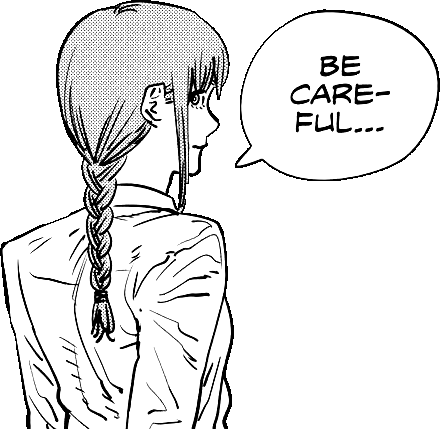 A black and white mangacap of Makima saying 'Be Careful.'